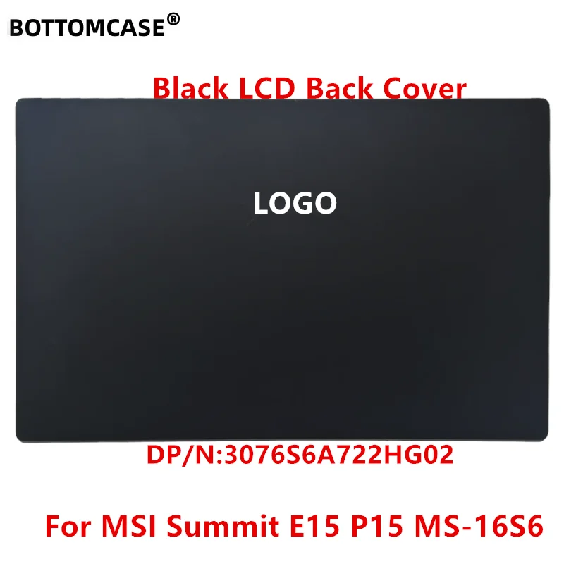 

BOTTOMCASE NEW Original For MSI Summit E15 P15 MS-16S6 Laptop LCD Back Cover Rear Top Back Case 3076S6A722HG02