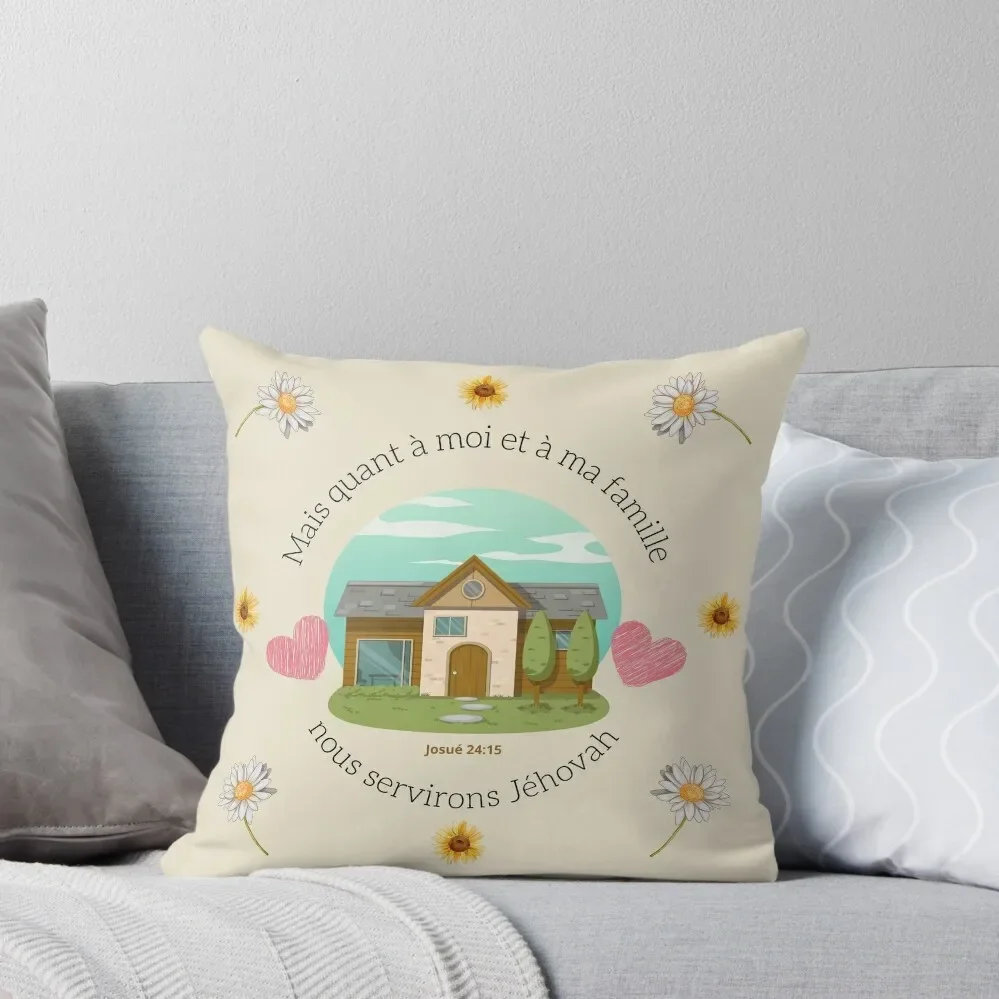 Mais quant à moi et à ma famille nous servirons Jéhovah Josué 24:15 Throw Pillow Luxury Pillow Case Pillowcase pillow