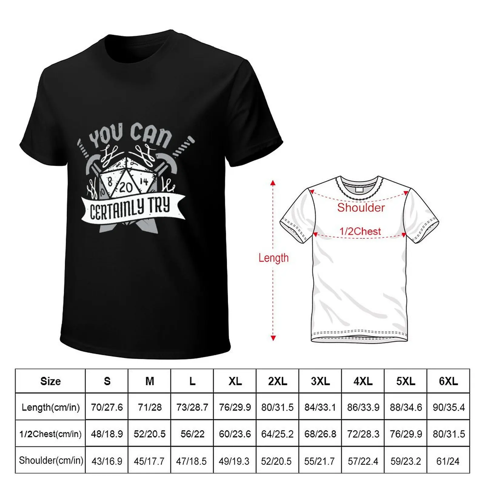 You Can Certainly Try Dungeon Dice Rpg Gamer T-Shirt Summer Print Short Sleeve Tee