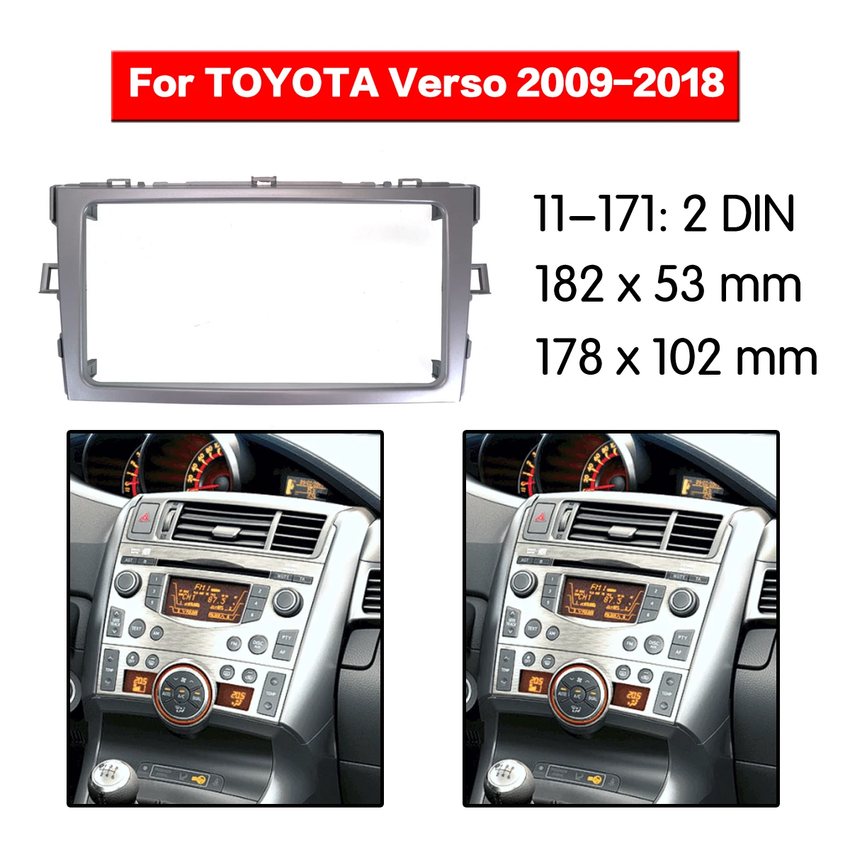 

For TOYOTA Verso 2009-2018 car model Car Accessories of Fascia Panel Stereo Installation Kit Center Console Trim 2DIN