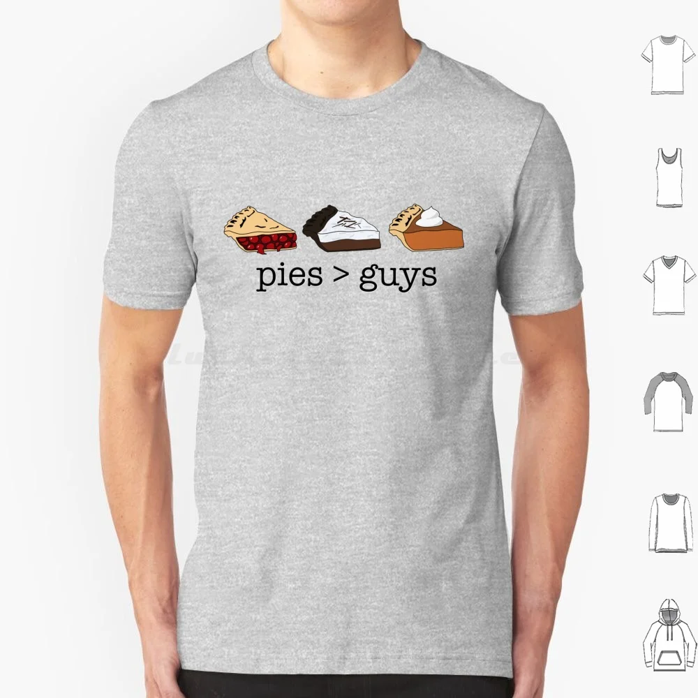 Pies More Than Guys T Shirt Men Women Kids 6xl Feminism Feminist Funny Feminist Pie Pies Femme Liberal Progressive Equality