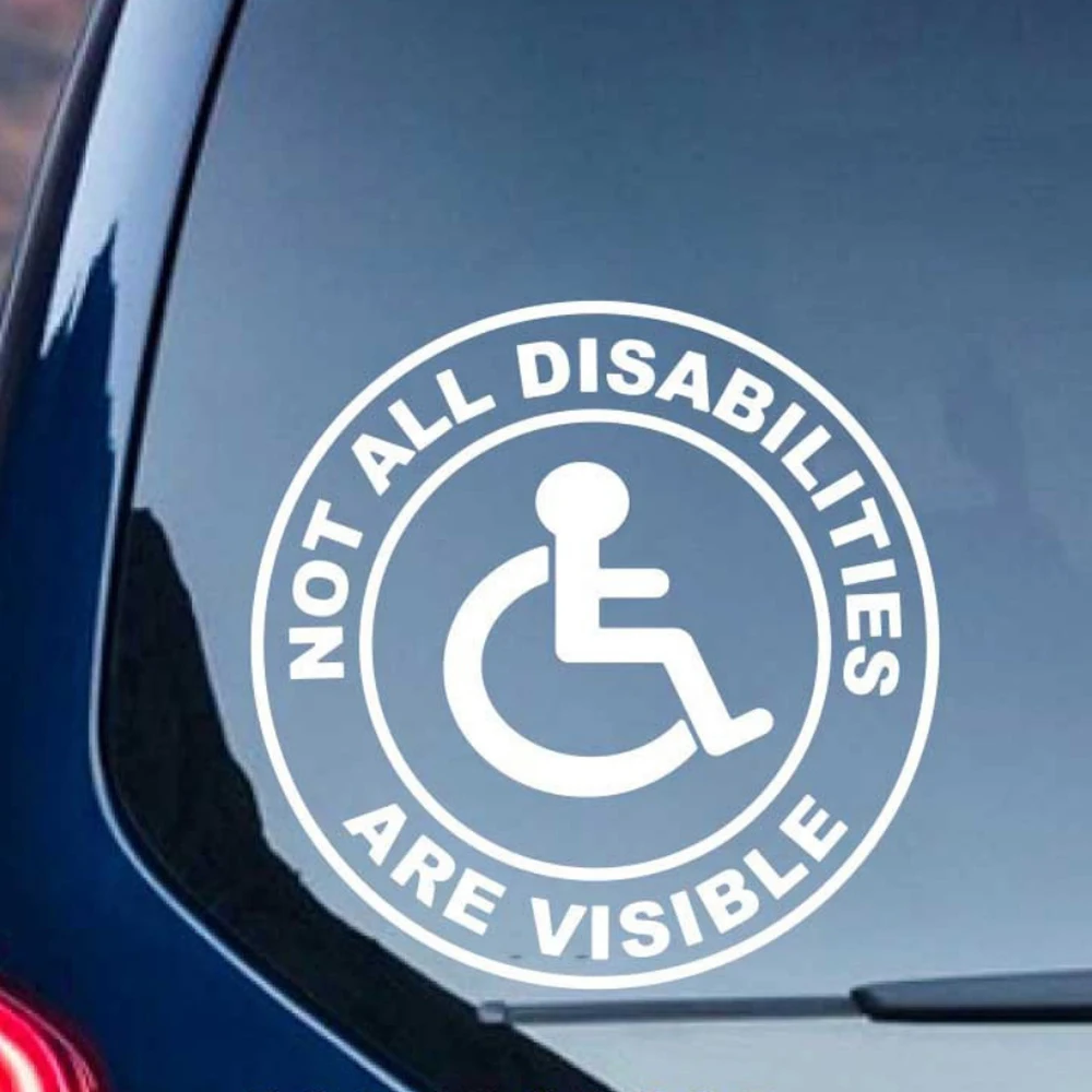 Car Stickers Not All Disabilities Are Visible Waterproof Vinyl Decal Decor For Car Body Windows Windshield Bumper Accessories