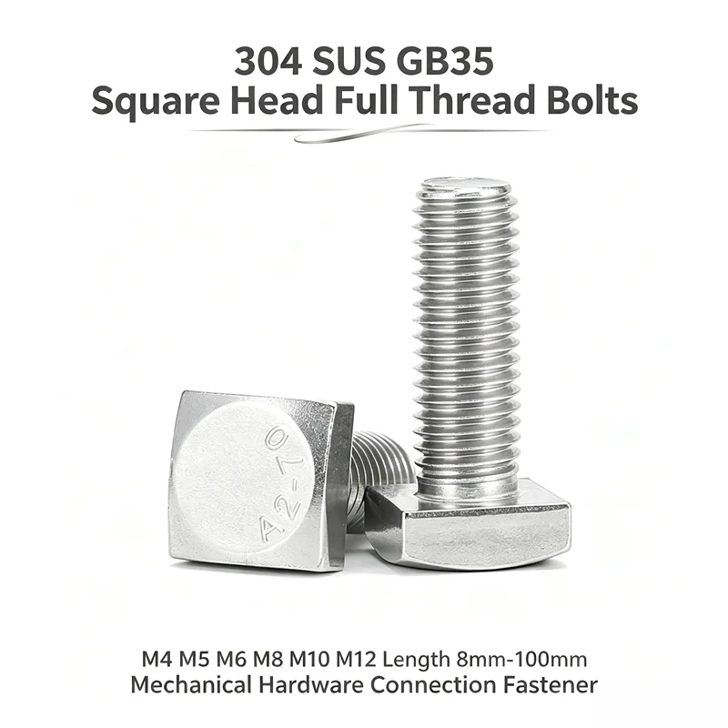 304 SUS GB35 Square Head Full Thread Bolts M4 M5 M6 M8 M10 M12 Length 8mm-100mm Mechanical Hardware Connection Fastener
