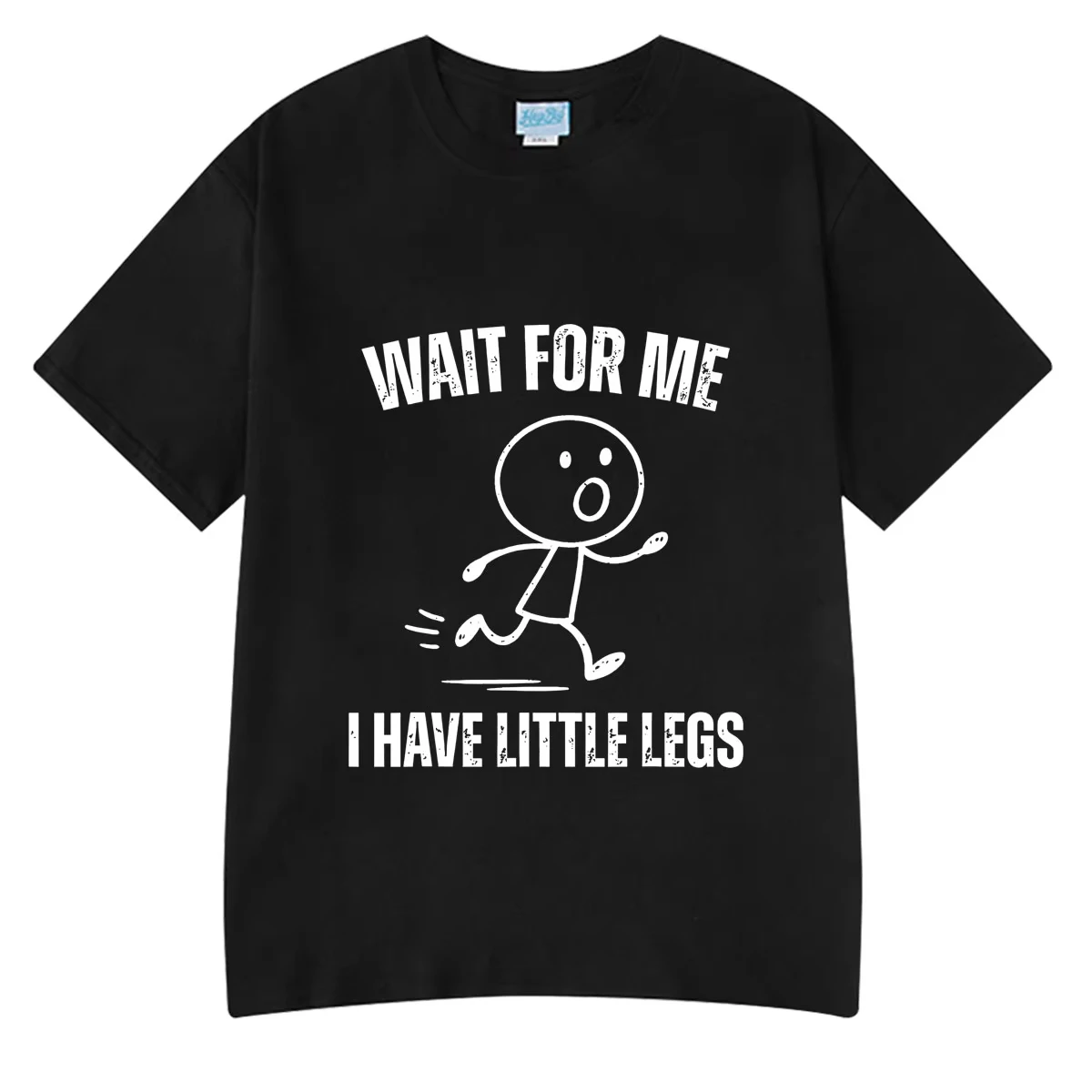 Wait for Me I Have Little Legs Funny Running Meme T Shirt Men's Women Clothing Cotton Oversized T-shirt Summer Couple Streetwear