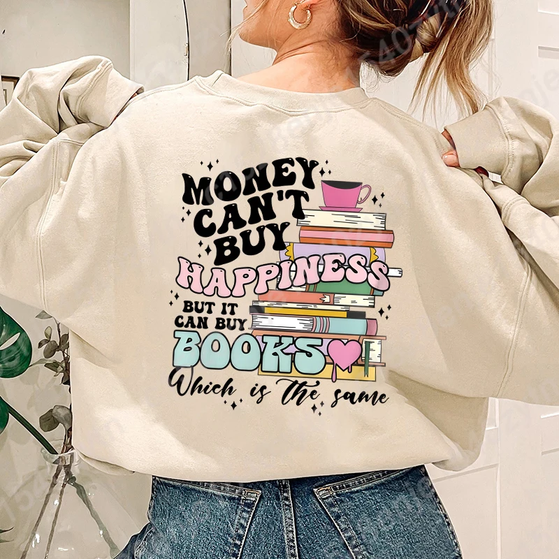 

Money Can't Buy Happiness But It Can Buy Books Sweatshirt, Teacher's Day Pullovers, Women's Crew Neck Oversized Sweatshirts