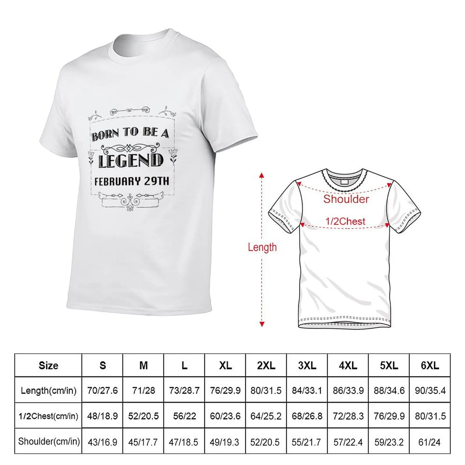 February 29th Leap Day Legend T-Shirt cotton t shirts man 100% t shirt for man 100 percent cotton T-Shirt
