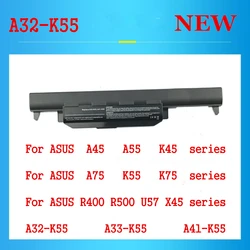 K55 Laptop Battery for For ASUS X55  X55A  X55C  X55U  X55V  X55VD  X75  X75A  X75V  X75VD