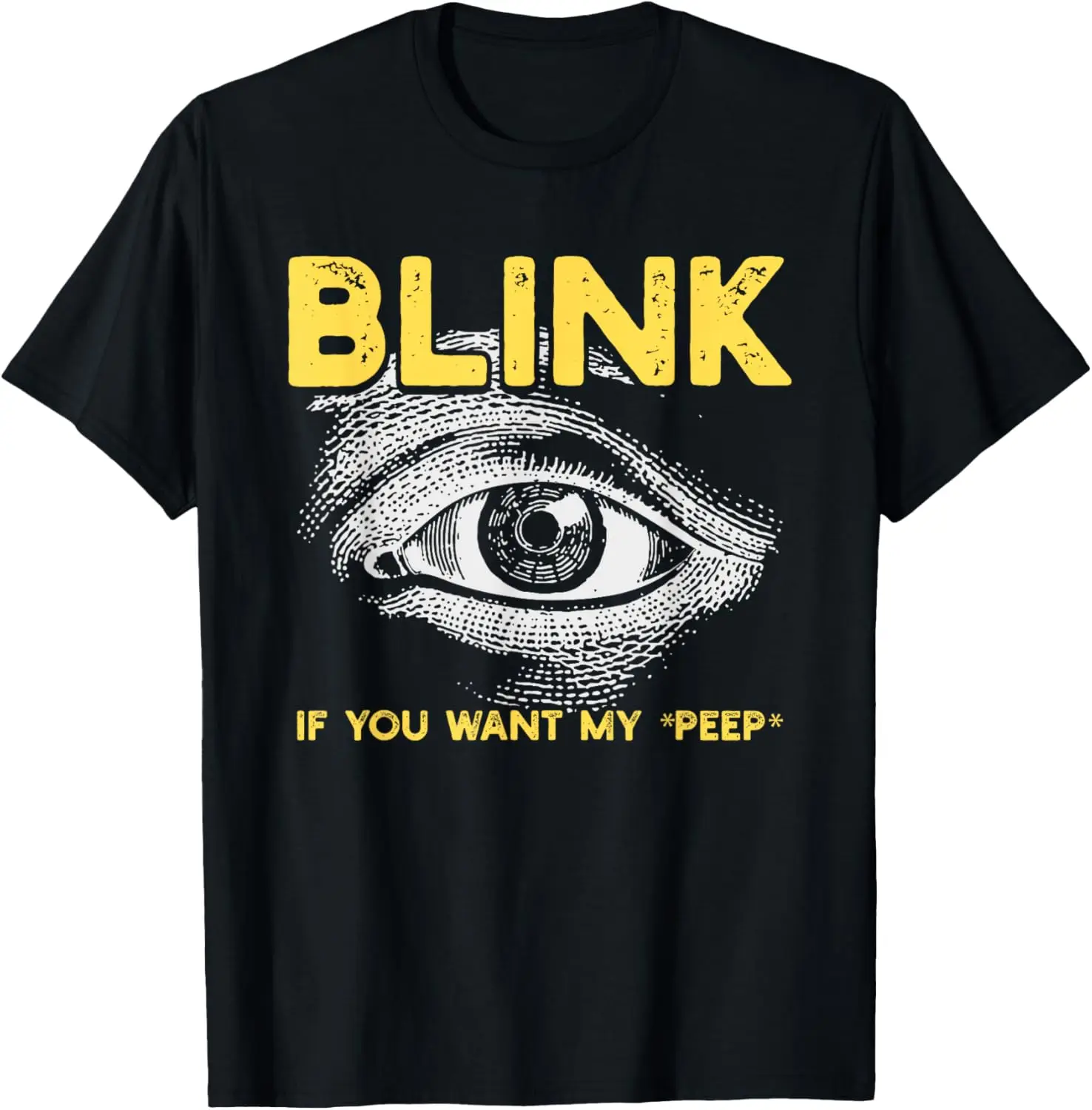 Blink If You Want My Me Peep For Conversation Starter Gift T-Shirt