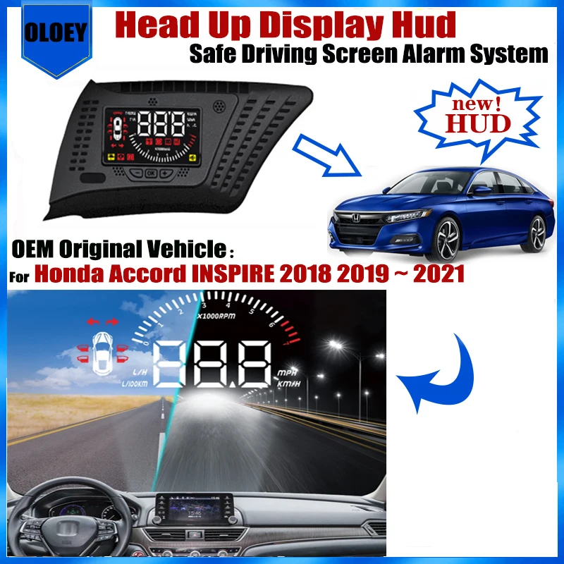 OEM-pantalla HUD para Honda Accord INSPIRE 2018 2019 ~ 2021, sistema de alarma de pantalla de conducción segura, accesorios electrónicos para coche