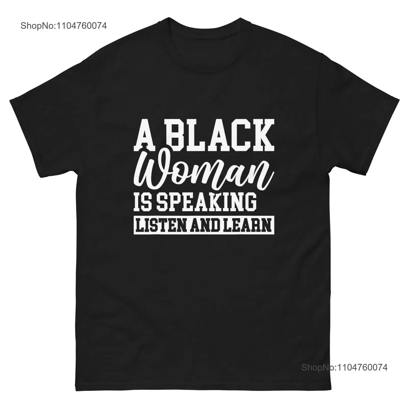 A Black Woman Is Speaking T Shirt Listen And Learn vintage Washed Stylish designer clothes streetwear Versatile graphic