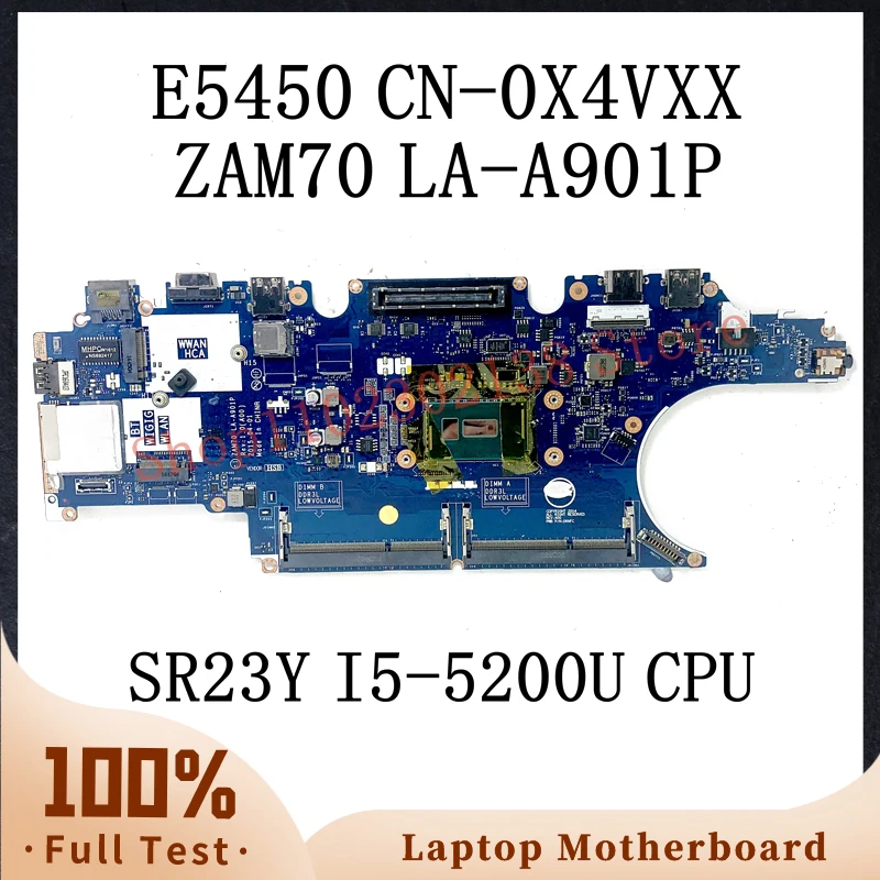 

CN-0X4VXX 0X4VXX X4VXX с процессором SR23Y I5-5200U, системная плата для ноутбука Latitude E5450, материнская плата ZAM70 LA-A901P 100%, полный тест ОК