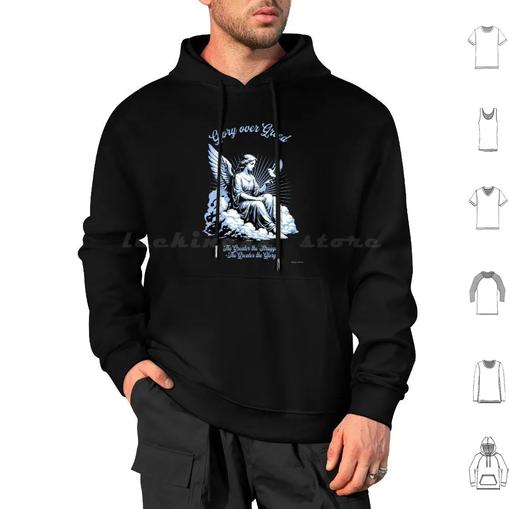 Glory Over Greed Clouded Hoodies à manches longues Glory Over Greed Angel Design Inspirational Art Struggle And Glory