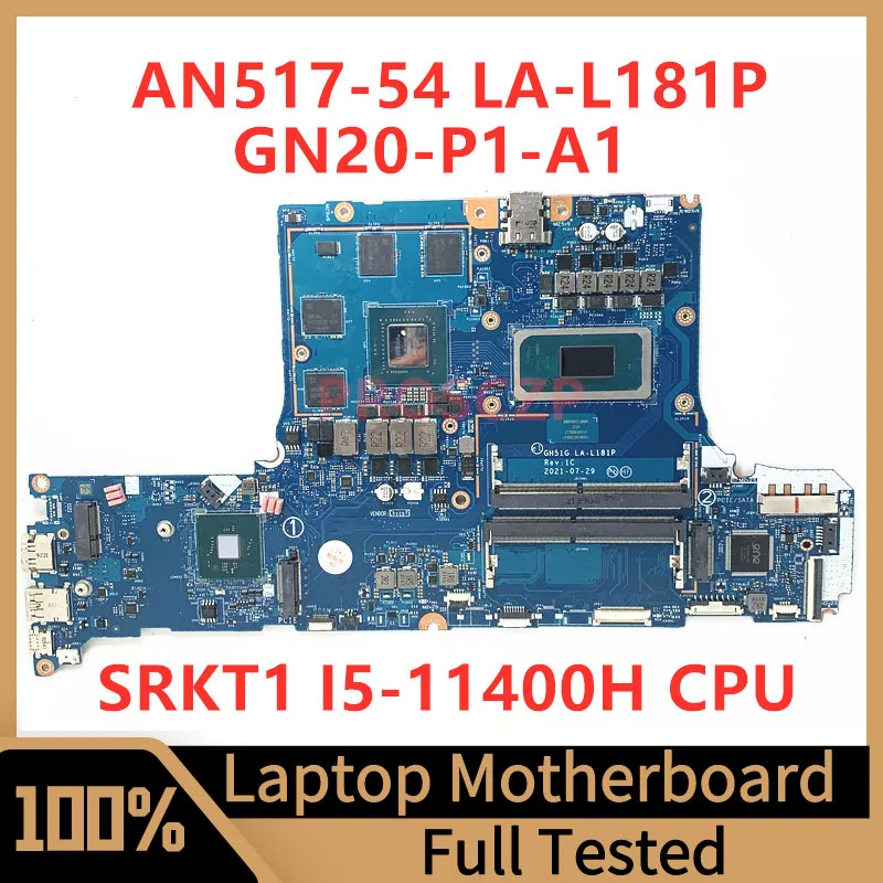 

GH51G LA-L181P Mainboard For Acer AN517-54 Laptop Motherboard GN20-P1-A1 RTX3050TI With SRKT1 I5-11400H CPU 100% Working Well