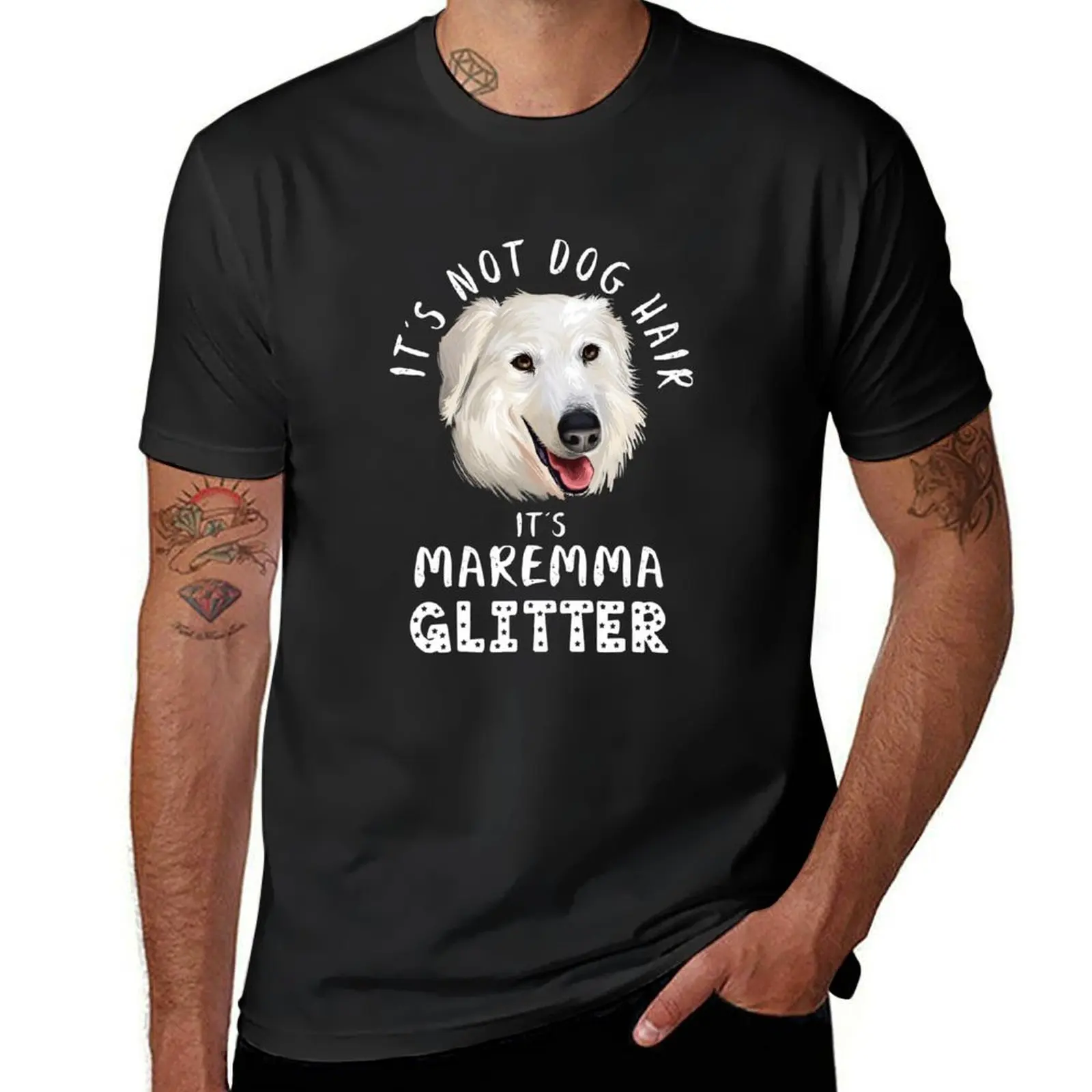 It's not dog hair it's MAREMMA SHEEPDOG glitter funny dog quote T-Shirt cute clothes Blouse T-shirts for men cotton