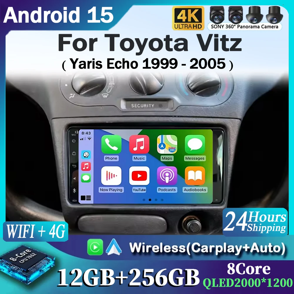

Android 15 For Toyota Vitz Yaris Echo 1999-2005 Carplay Auto Car Radio Multimedia Video Player Navigation GPS No 2Din 2 Din DVD