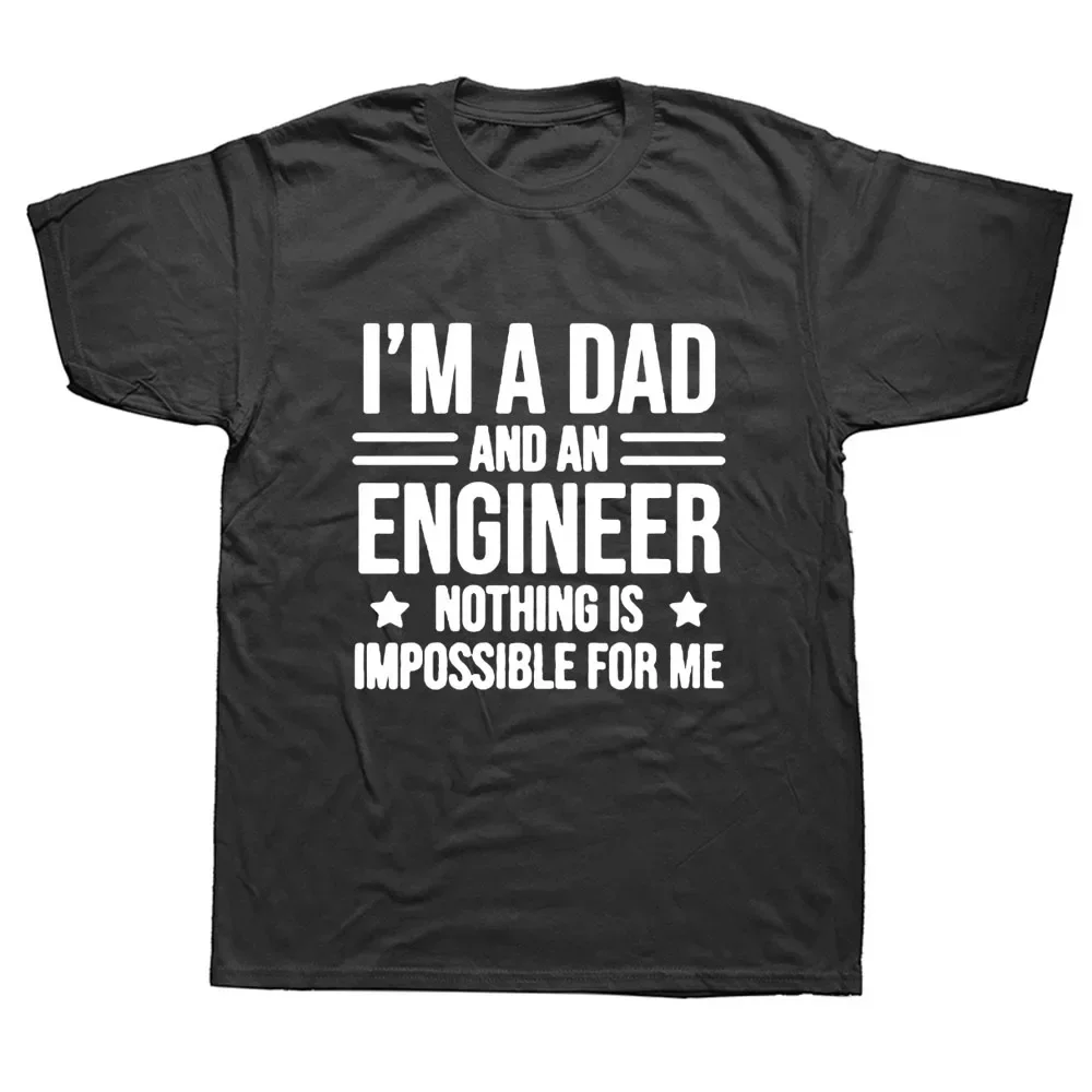 Mens Summer Style Fashion Short Sleeves  Streetwear T Shirts Funny I'm A Dad and An Engineer Cool Daddy Graphic T-Shirt cotton