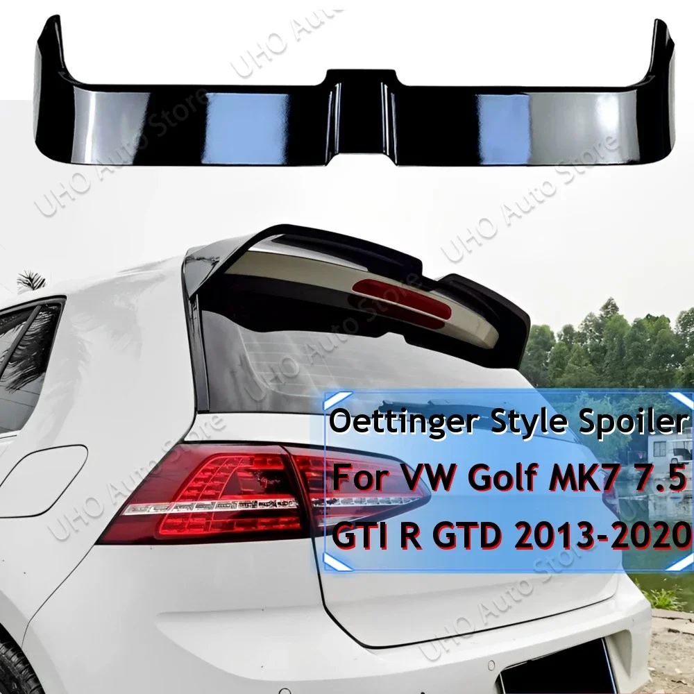 For VW Golf 7 Golf 7.5 MK7 7.5 GTI GTD R-LINE (Not Fit For Standard) Oettinger Style Rear Roof Spoiler Wing Body Kits Tuning ABS