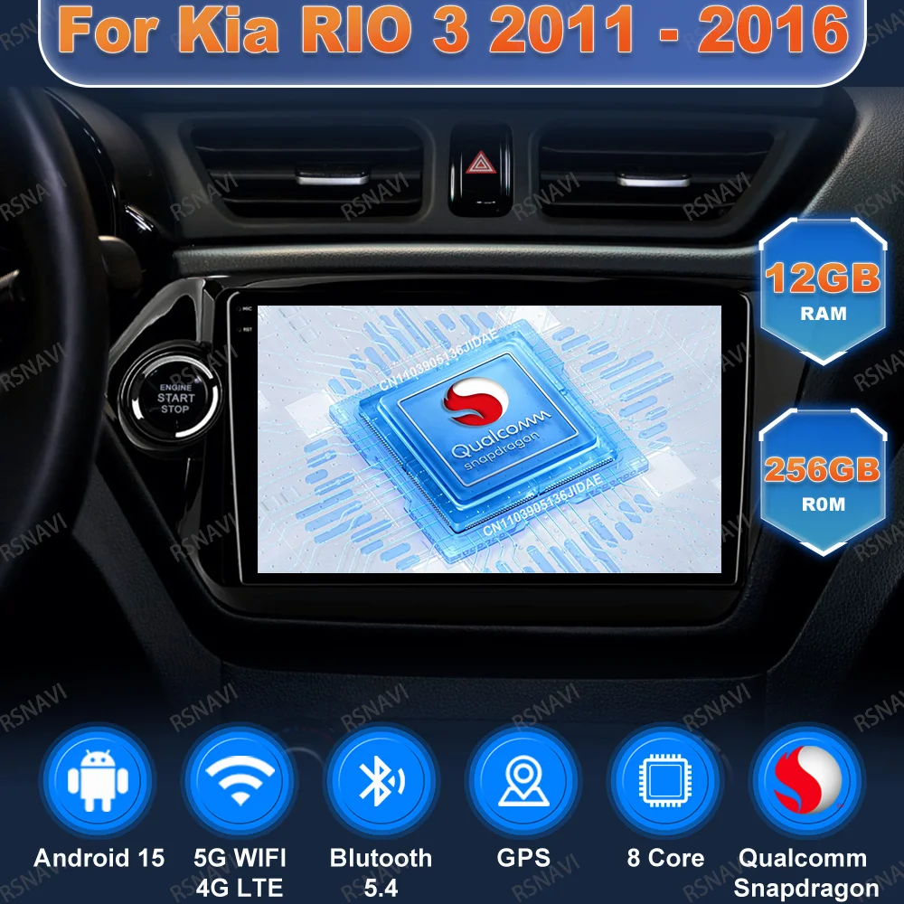 

Car Radio Andoird 15 For Kia RIO 3 2011 - 2016 Navigation GPS 4G LTE Head Unit Autoradio Multimedia BT Stereo Viedo Player DVD