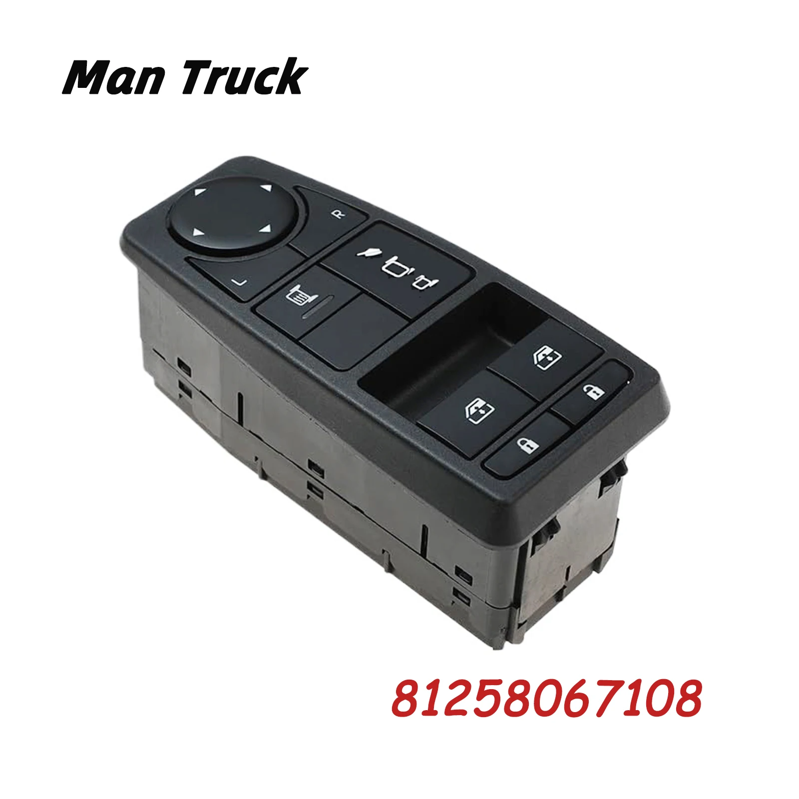 

81258067108 Truck glass Lifter Power Window Control Switch For Man Truck Man TGS TGX TGL TGM 81258067093 81258067081