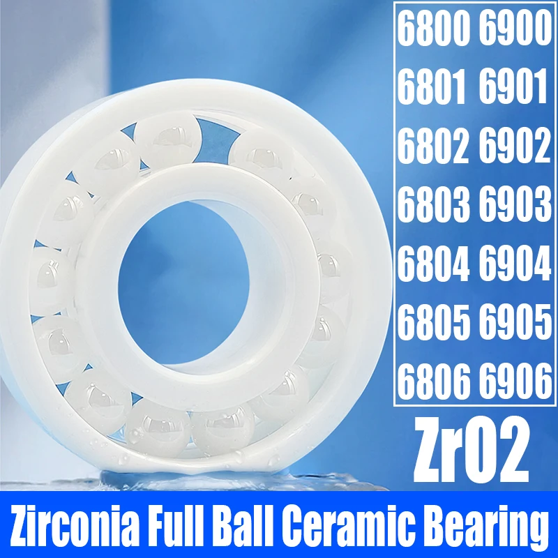 

1PCS ZrO2 Zirconia Full Ball Ceramic Bearing Anti-Magnetic 6800 6801 6802 6803 6804 6805 6806 6900 6901 6902 6903 6904 6905 6906