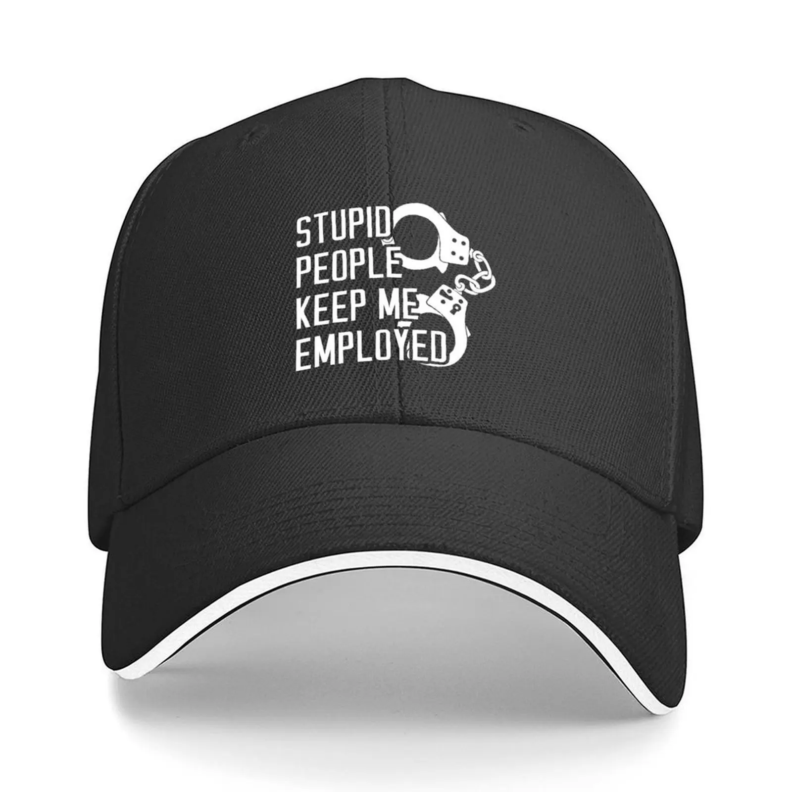 

Stupid People Keep Me Employed Baseball Cap Christmas Hat party Hat Sunscreen Luxury Brand Baseball Men Women's