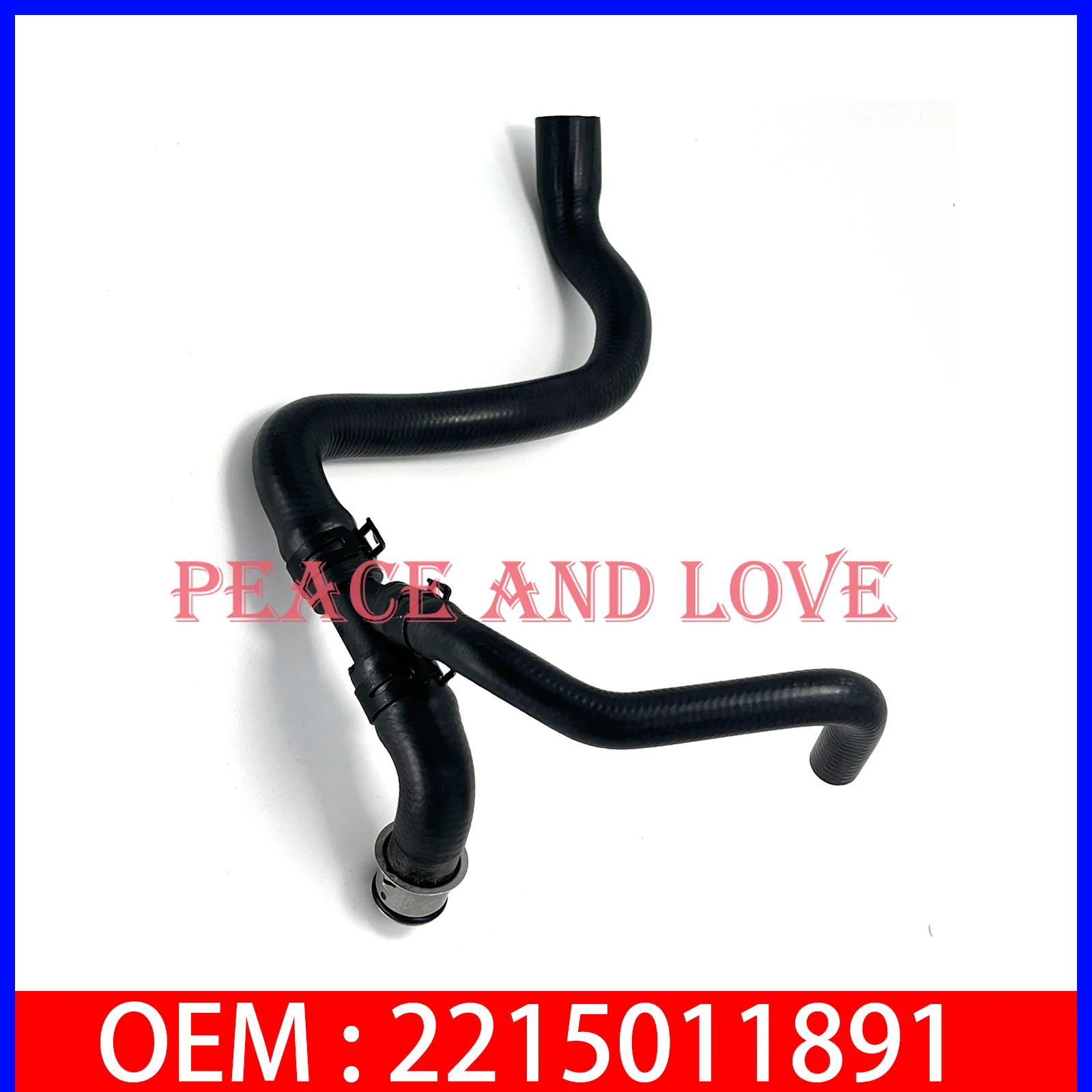 

2215011891 Engine Radiator Coolant Hose For Mercedes Benz W221 V221 S300 AMG S63