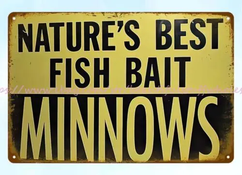 NATURES BEST FISH BAIT MINNOWS metal tin sign wall decor that says home