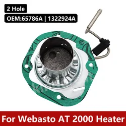2 Holes Burner Combustion Chamber Insert Torches With Gasket 65786A|1322924A For Webasto AT 2000 S 12/24v Parking Heaters