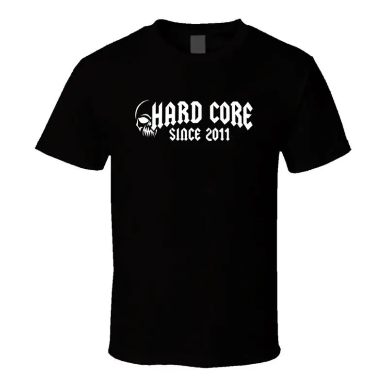 Hard Core Since 2011 Birthday Year Tshirt