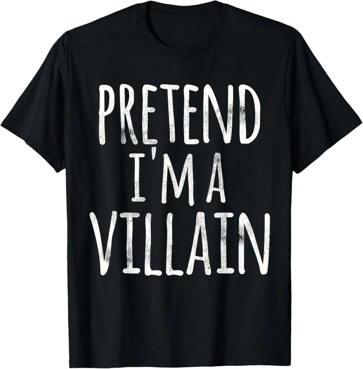 Funny Lazy Halloween PRETEND I'M A VILLAIN COSTUME Gift T-Shirt