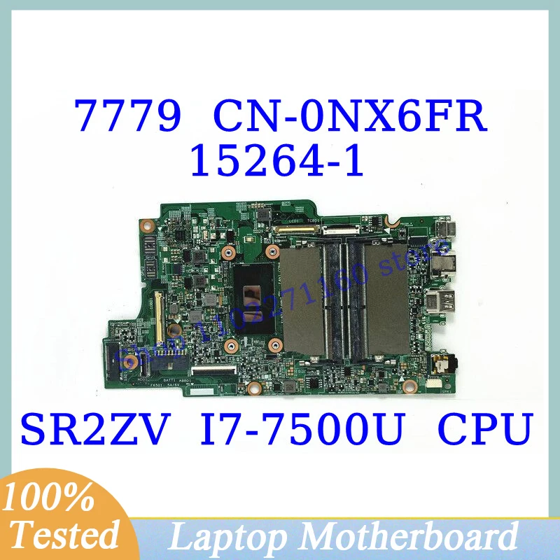 

CN-0NX6FR 0NX6FR NX6FR For Dell 7779 With SR2ZV I7-7500U CPU Mainboard 15264-1 Laptop Motherboard 100% Fully Tested Working Well