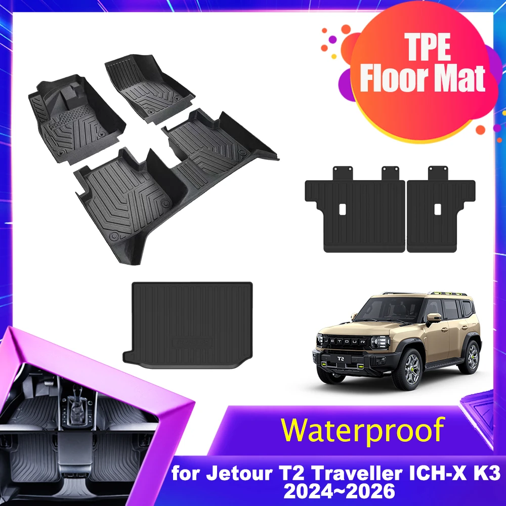Floor Mat for Jetour T2 Traveller ICH-X K3 2024~2026 TPE Interior Liner Trunk Foot Seat back Pad Waterproof carpet Accessories