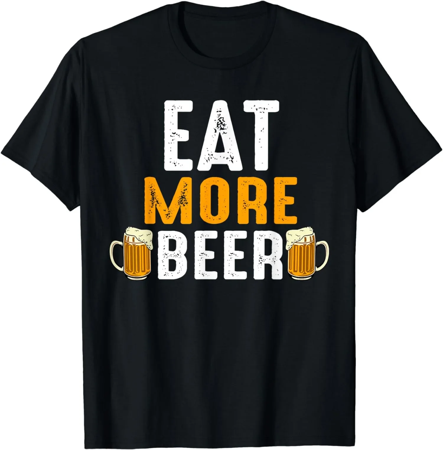 Eat More Beer Funny Drinking Team Beers Lovers Gift Unisex T-Shirt S-5XL