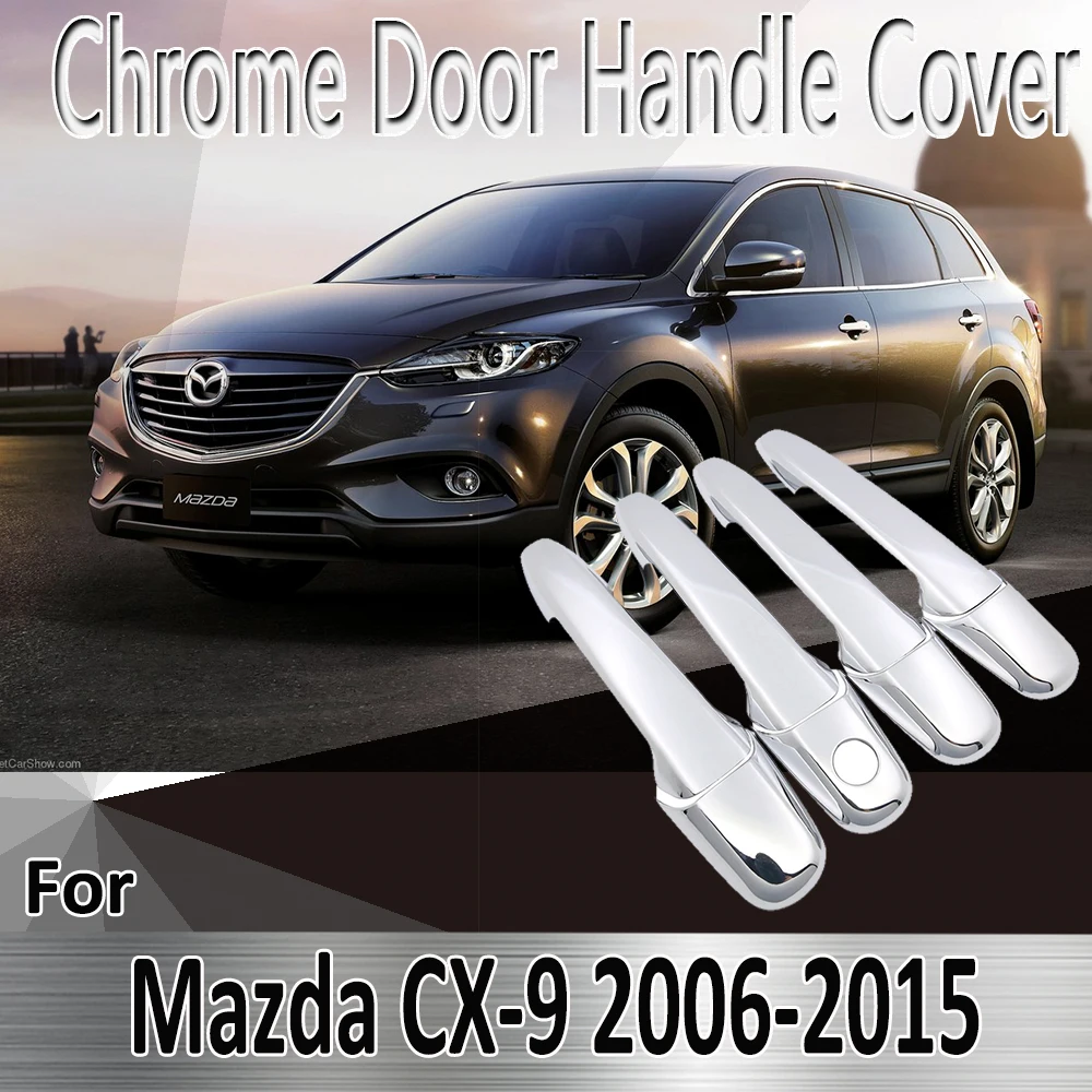 

For Mazda CX-9 CX9 CX 9 2006~2015 2007 2009 2011 2013 2014 Stickers Decoration Chrome Door Handle Cover Refit Car Accessories