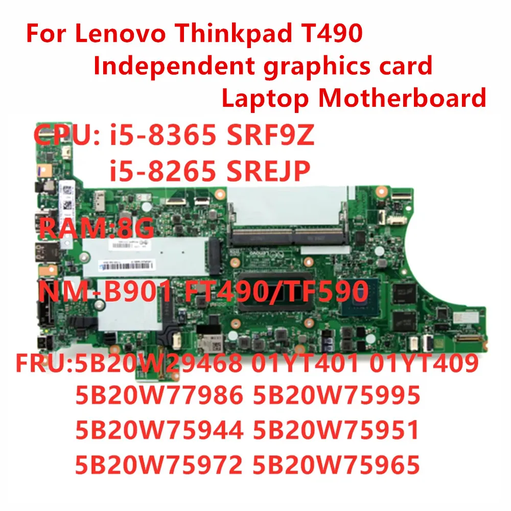 Original Mainboard For Lenovo Thinkpad T490 Laptop Independent graphics card Motherboard NM-901 i5-8265U CPU 8GB RAM FUR 01YT401