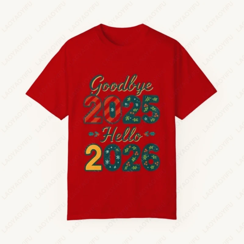 وداعا 2025 مرحبا 2026 للجنسين الكبار القطن تي شيرت الإبداعية السنة الجديدة العد التنازلي بسيط متعة مهرجان الجرافيك س الرقبة تي شيرت مطبوع