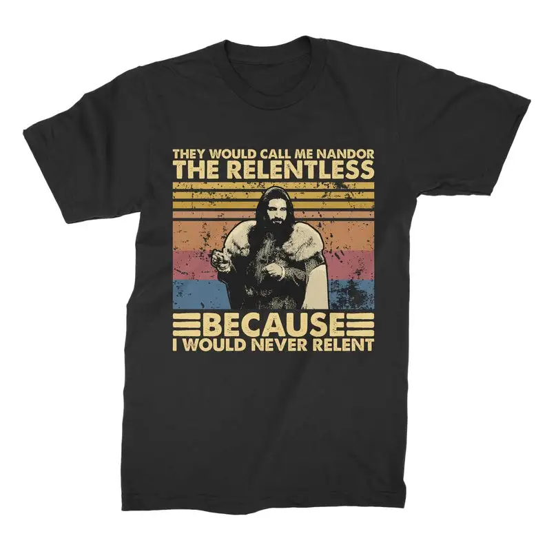 They Would Call Me Nandor The Relentless Because I Would Never Relent Unisex T Shirt, Tee, Unisex Casual T-Shirt