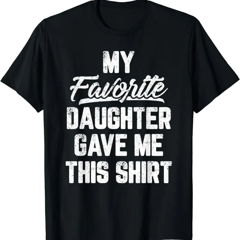 Meine Lieblings-Tochter hat mir dieses T-Shirt geschenkt – ein lustiger Vatertags-Gag.