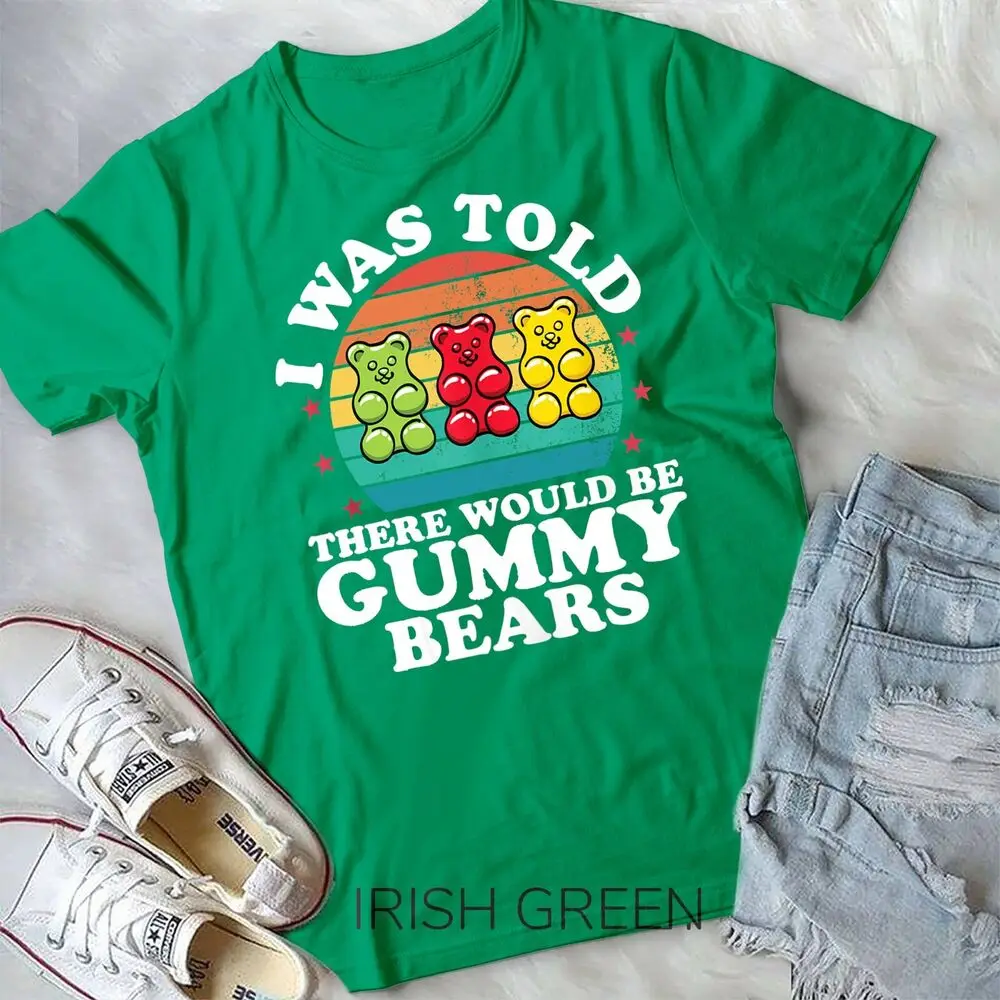 There Would Be Gummy Bear Funny Candy Lovers Girls Kid Gift TUnisex T-shirt