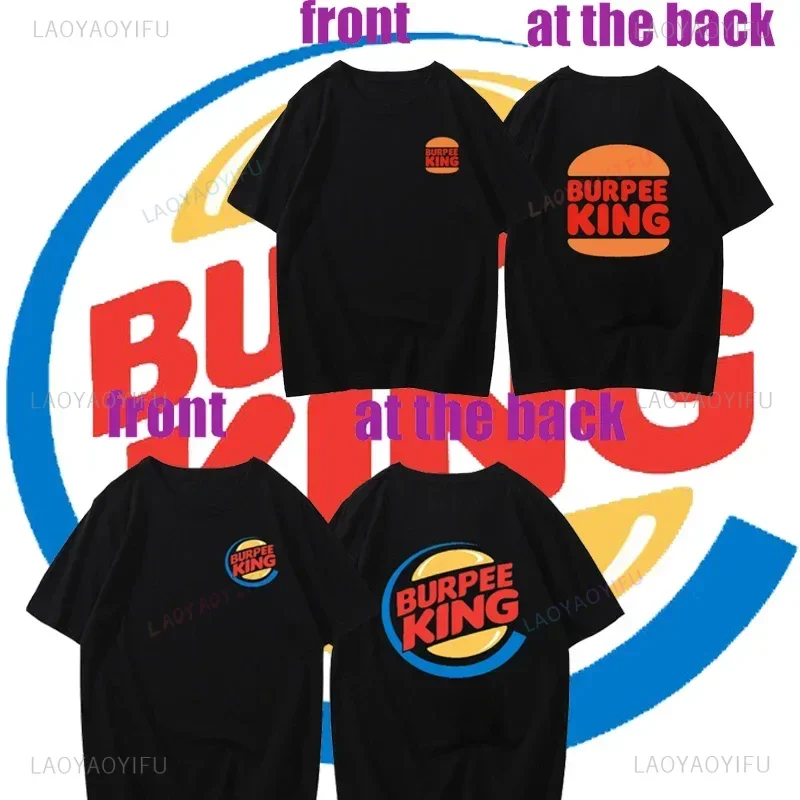 New Style Burpee King Print Tshirt Unisex Cotton T-Shirt Fashion Summer Tees Novelty Creativity Male Short-sleev Casual Tops