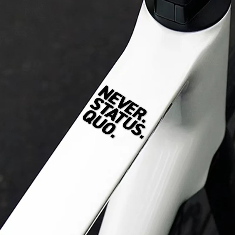 Juego de 4 Pegatinas Impermeables Never Status Quo, Calcomanías de Vinilo Blancas y Negras para Decoración de Automóviles, Motocicletas, Bicicletas y Computadoras Portátiles