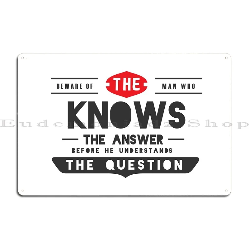 Understands The Question Metal Sign Wall Decor Printed Club Cinema Plaques Tin Sign Poster