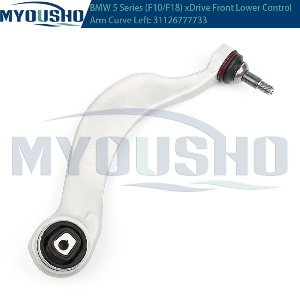 Myosho  For BMW 5 6 Series F10 F18 xDrive F11 F12 F13 F06 Front Lower Suspension Bent Control Arm31126775971 31126775972