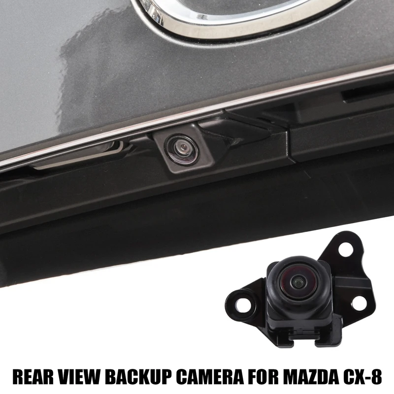 1 PCS Car Rear View Backup Camera Parts Accessories For Mazda CX-8 Parking Camera K147-67-RC0 K14767RC0