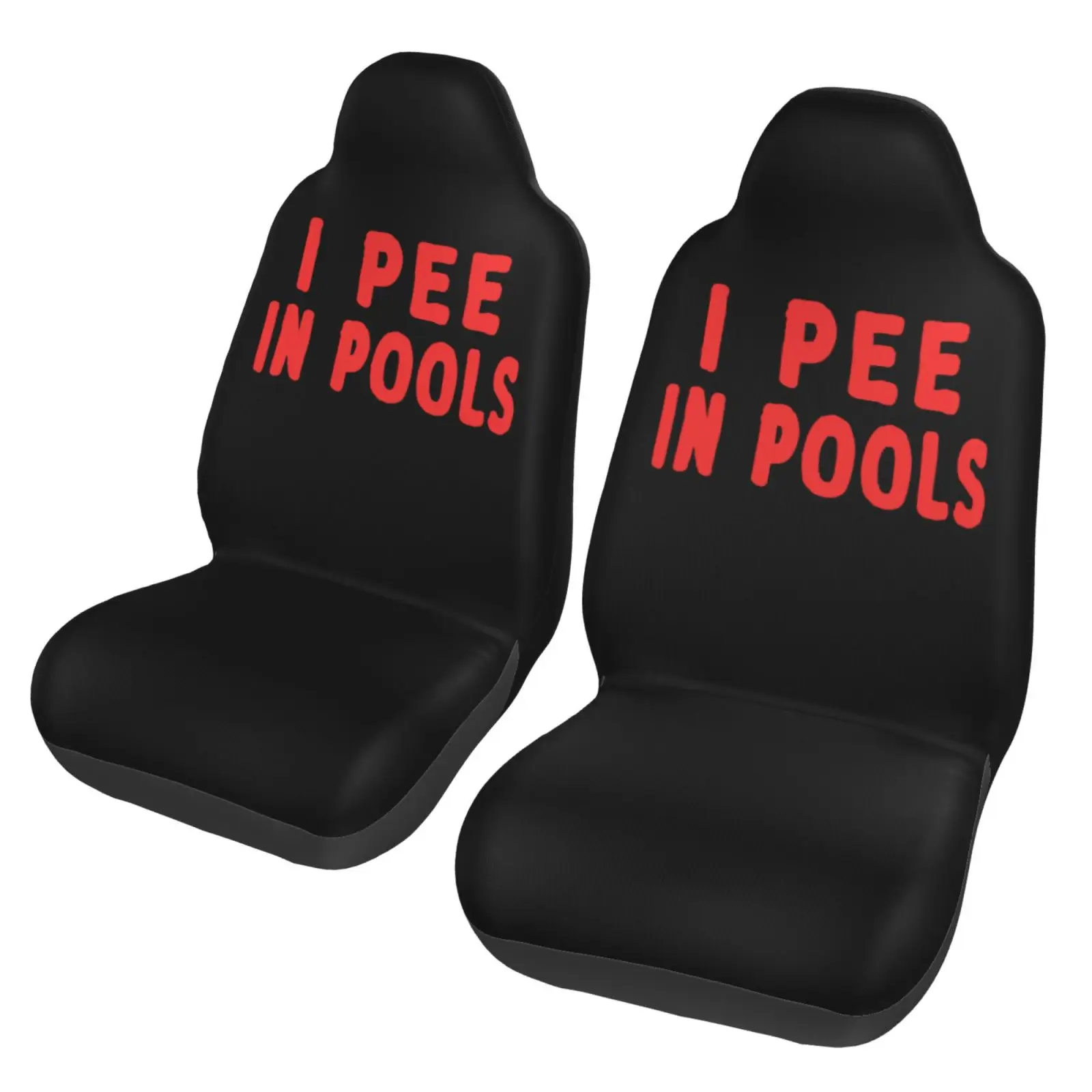 I Pee in Pools Interesting Text Front Seat Cover 2 Pcs Universal Vehicle Seat Protector Mat Covers Fit Most Cars Sedan SUV Van