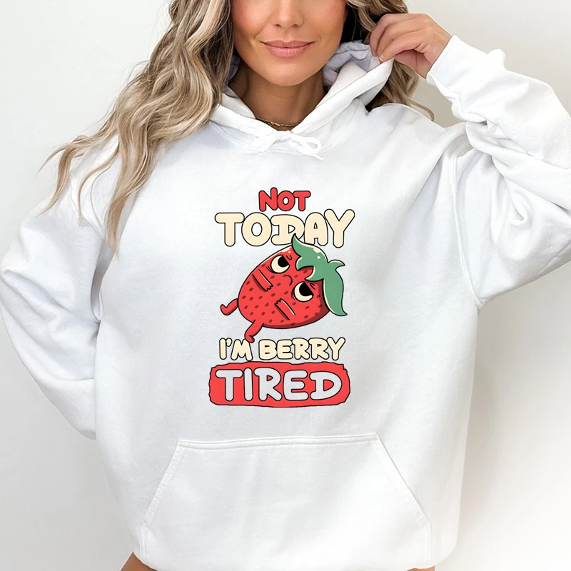 Not Today I'm Berry Tired Strawberry Womens Sweatshirt Hoodie Lazy Strawberry Casual Daily Hoodies Berry Tired Women's Clothing