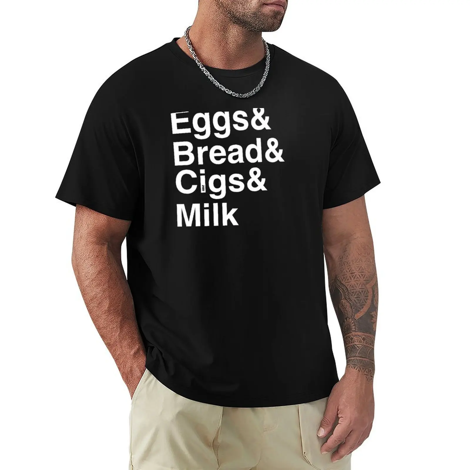 

Eggs, bread, cigs, milk T-Shirt custom t shirt oversize t-shirts man plain black t shirts men