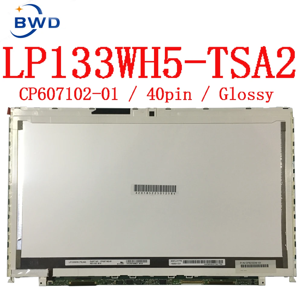 CP607102-01 LP133WH5 TSA2 LP133WH5-TSA2 LP133WH5 (Ts) (A2) voor Fujitsu S782 SH771 13.3 Laptop Lcd-scherm 1366*768 Lvds 40Pins