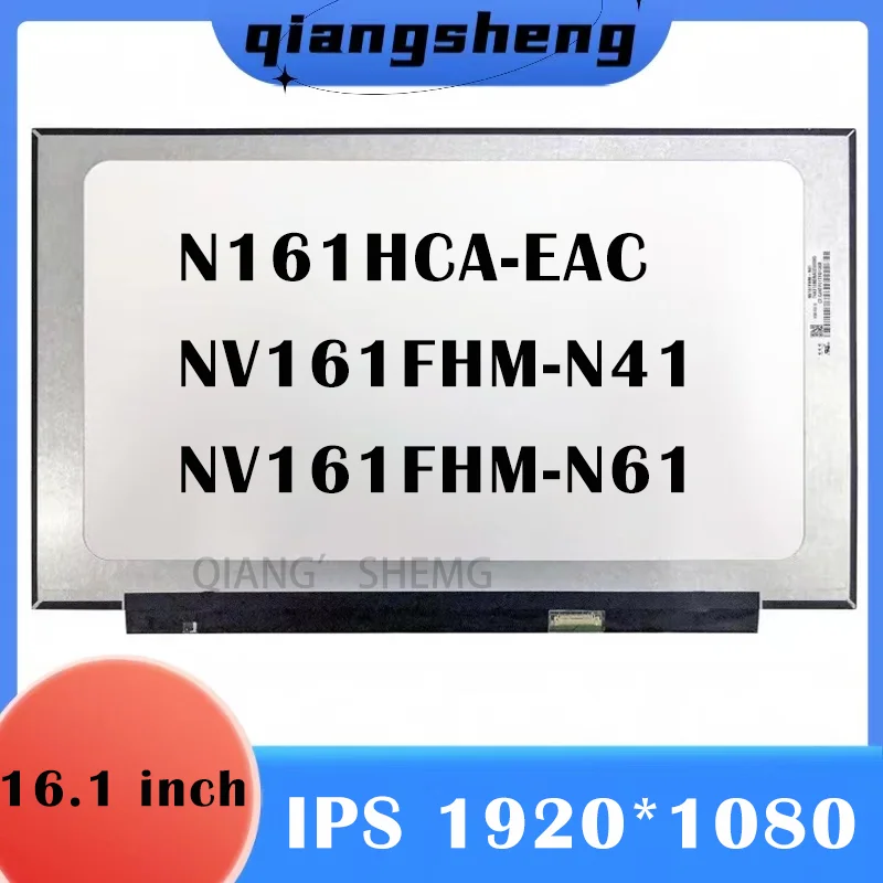 

16.1'' Laptop LCD Screen NV161FHM-N41 NV161FHM-N61 N161HCA-EAC IPS 1920*1080 EDP 30Pins Display Matrix