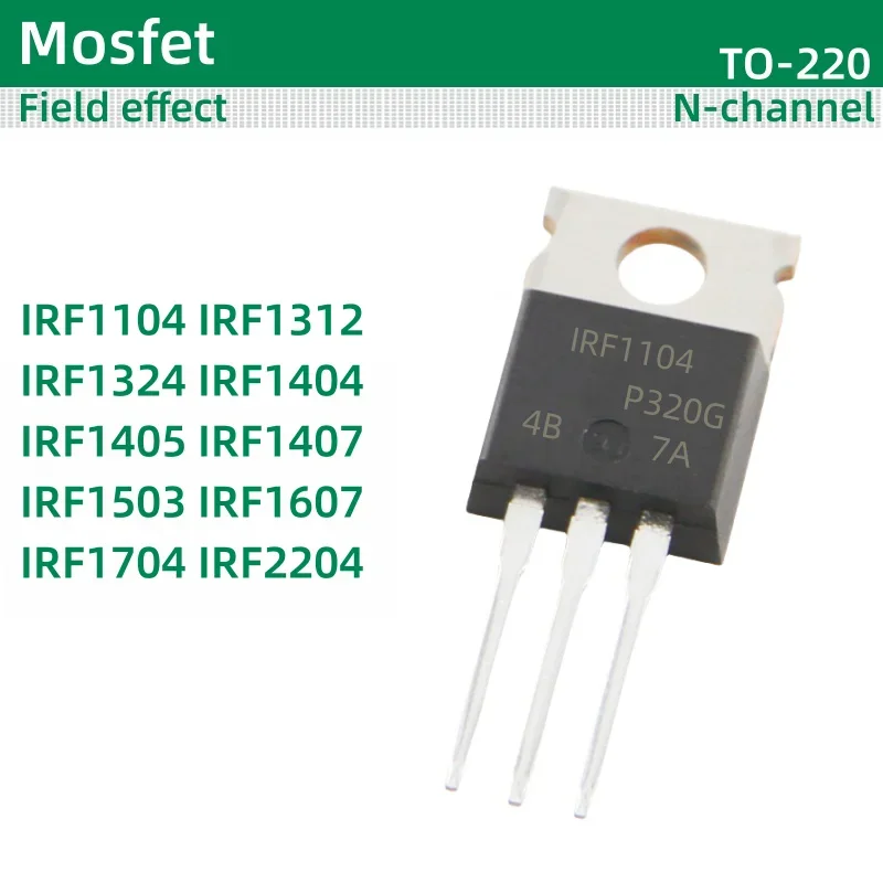 10pcs/lot MOS field-effect TO-220 package IRF1104 IRF1312 IRF1324 IRF1404 IRF1405 IRF1407 IRF1503 IRF1607 IRF1704 IRF2204